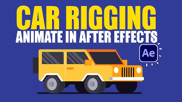 Easy Car Rigging + Animation  in After Effects Tutorials