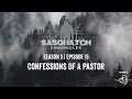 Sasquatch Chronicles ft. Les Stroud | Season 3 | Episode 15 | Confessions Of A Pastor