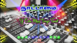 kambeduthu vantha singam🦁 நாட்டாமை tamil echo song ⚡💯 useheadphone 🎧 amplifier 🎶 mix subscribe 🔔