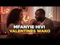 Valentine Wako Na Mambo 10 Ya Kumfanyia Mpenzi Mume Wako Siku Ya Wapendanao 