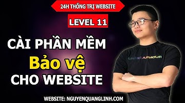 Hướng Dẫn Tạo Website Bằng Wordpress 2020 – Level 11:  Cài Phần Mềm Bảo Vệ Website