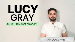 Lucy Gray by William Wordsworth in hindi Summary and analysis explanation #studylovers #kapil