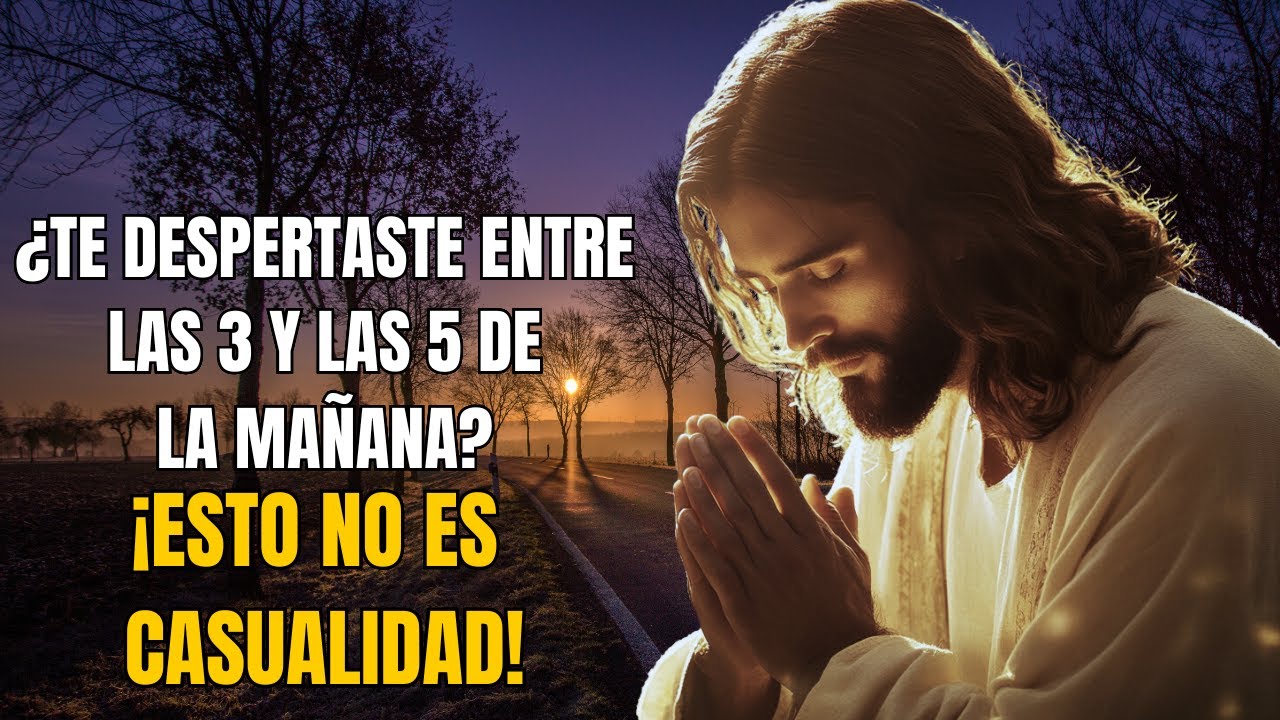 Oración de la Mañana: Si Te Despiertas Entre las 3 y las 5 AM, Di Esta ...