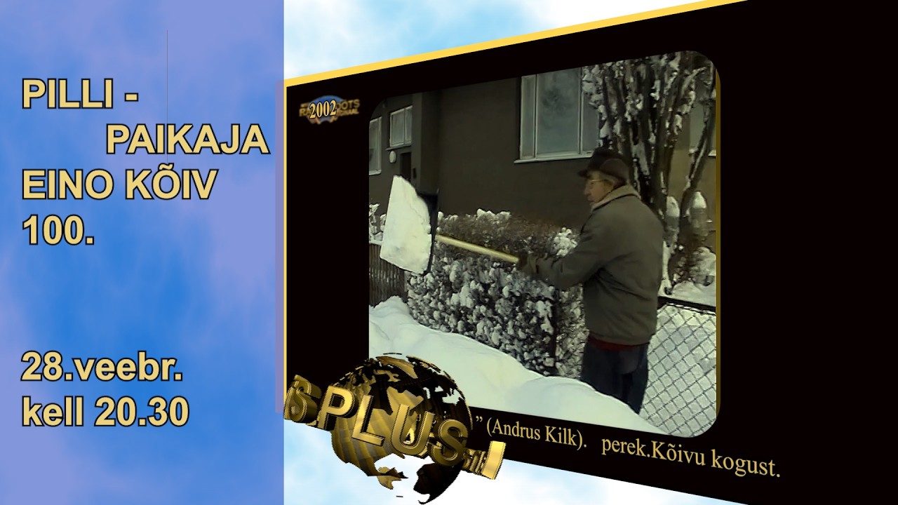 28.2.26. PILLIPAIKAJA - Eino Kõiv (2002)  ESMAESITUS.