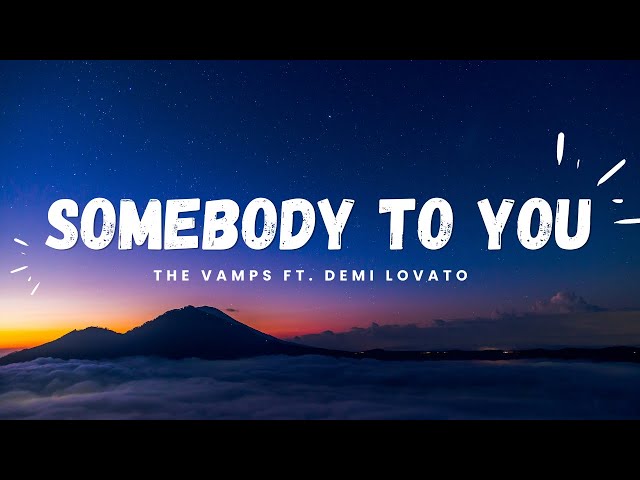 The Vamps - Somebody To You ft. Demi Lovato class=