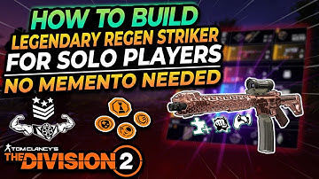 The Division 2 | The LEGENDARY REGEN STRIKER Build that EVERY SOLO PLAYER Must Try!