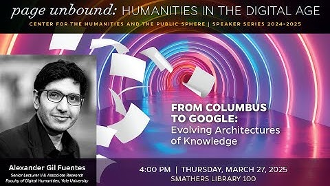 Page Unbound: From Columbus to Google: Evolving Architectures of Knowledge