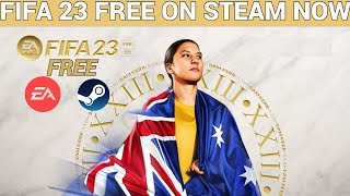 FIFA 23 FREE  ON STEAM WITH FIFA WOMEN WORLD CUP 2023 UPDATE