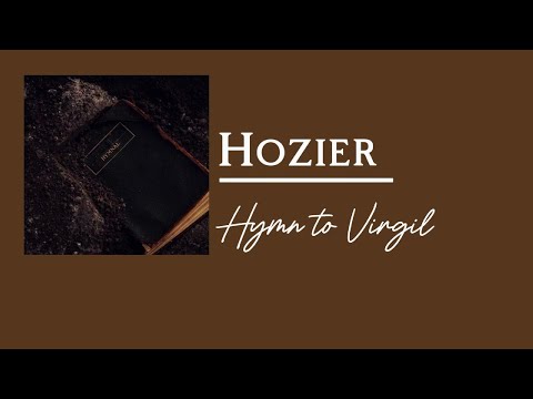 Hozier - Hymn to Virgil (lyrics)