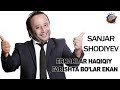 Sanjar Shodiyev - Erkaklar haqiqiy farishta bo`lar ekan  | Санжар Шодиев