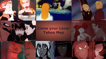 Clone Your Lover - Non/Disney Crossover {Taboo Mep}