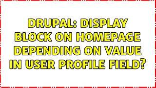 Drupal: Display block on homepage depending on value in user profile field?