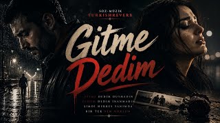 GİTME DEDİM 💔 | Arabesk Rap & Pop Düet | Duygusal Türkçe Rap 2026