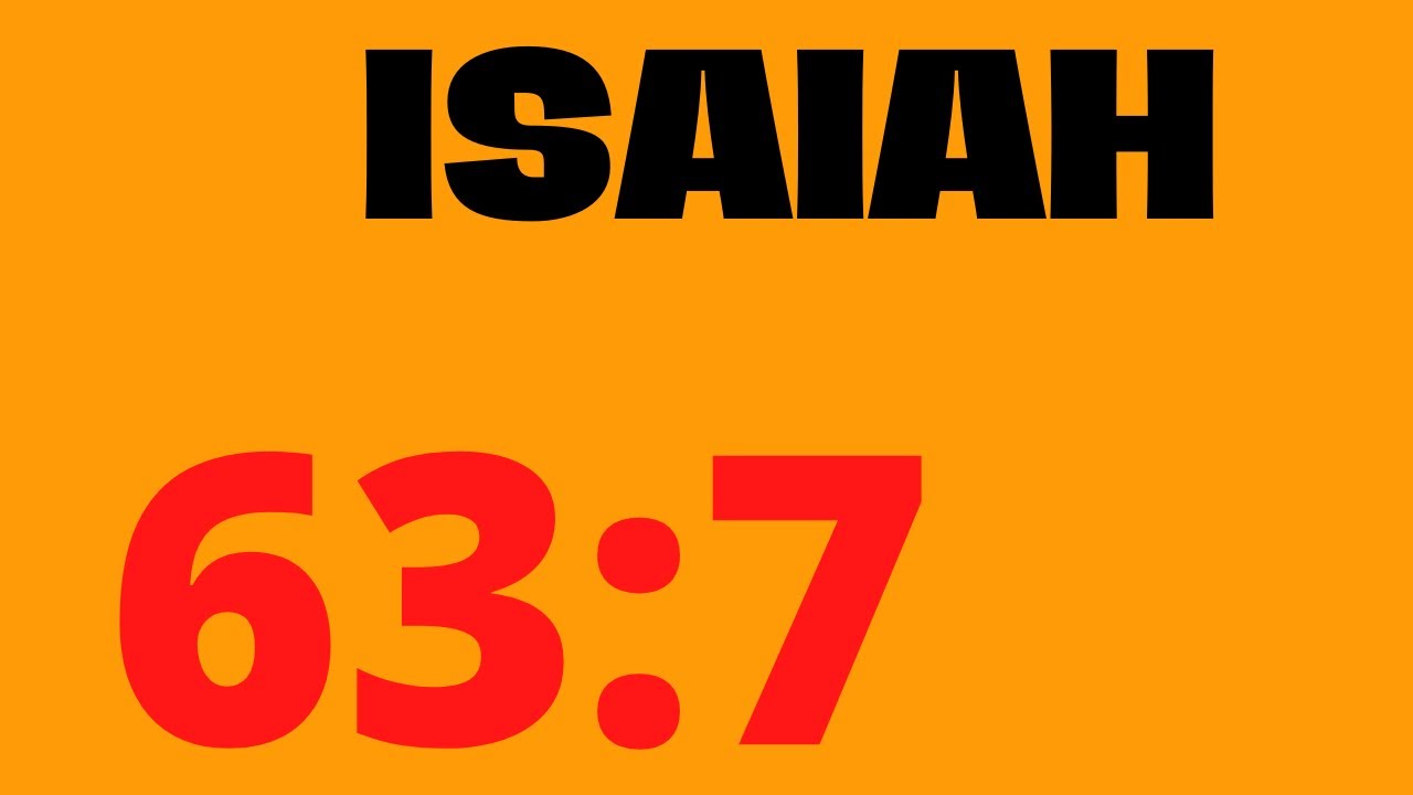 ISAIAH 63 7 - YouTube