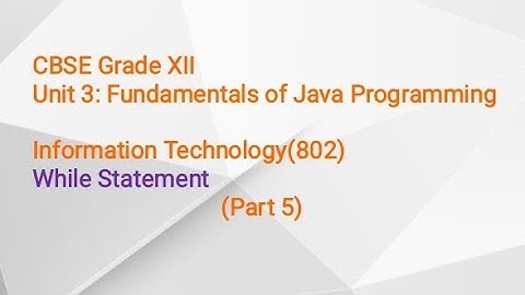 Unit 3 II Grade XII II IT(802) II Part 5