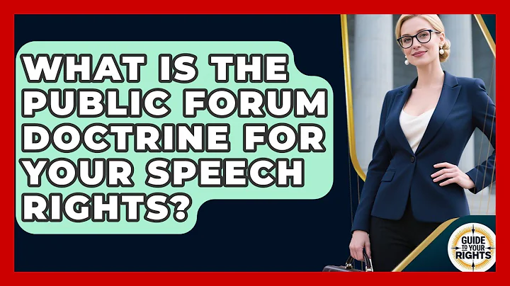 What Is The Public Forum Doctrine For Your Speech Rights? - Guide To Your Rights