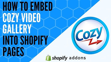 How to embed Cozy Video Gallery in your Shopify Store?
