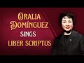 Oralia domnguez delivers the most exciting liber scriptus strong chest voice