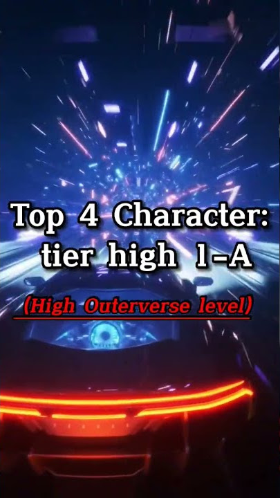 Top 4 Character tier high 1-A (High Outerverse Level) #shorts