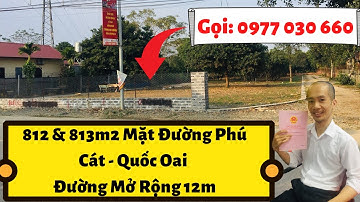Đất nền láng Hòa Lạc| 812 & 813m2 Mặt Đường Phú Cát| trantrinhbđs