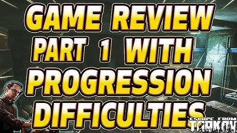 Escape from Tarkov  Game review and Progression difficulties part1