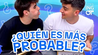 ¿QUIÉN ES MÁS PROBABLE QUE...? con JUANJO y MARTIN | OT 2023 image