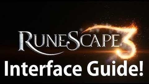 Runescape 3 Interface Customization Guide! Where to Find Everything You Need!