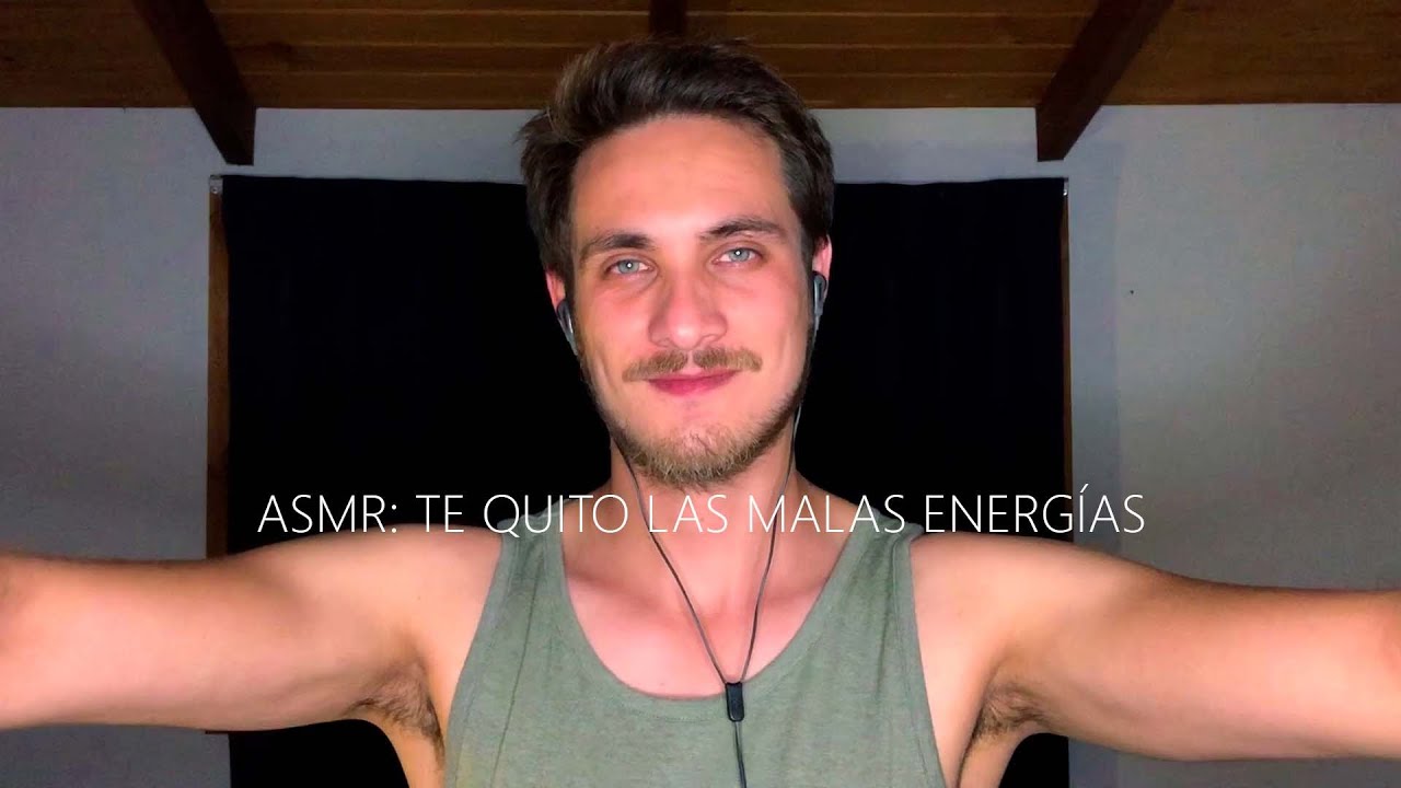 ASMR / Te saco las malas energías ❤