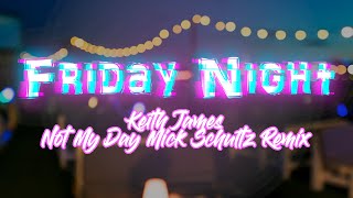 Keith James - Not My Day Mick Schultz Remix (High Quality) [Friday Night]