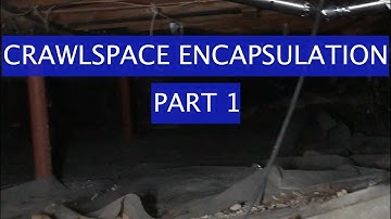 Crawlspace Encapsulation With Spray Foam Insulation - Part 1