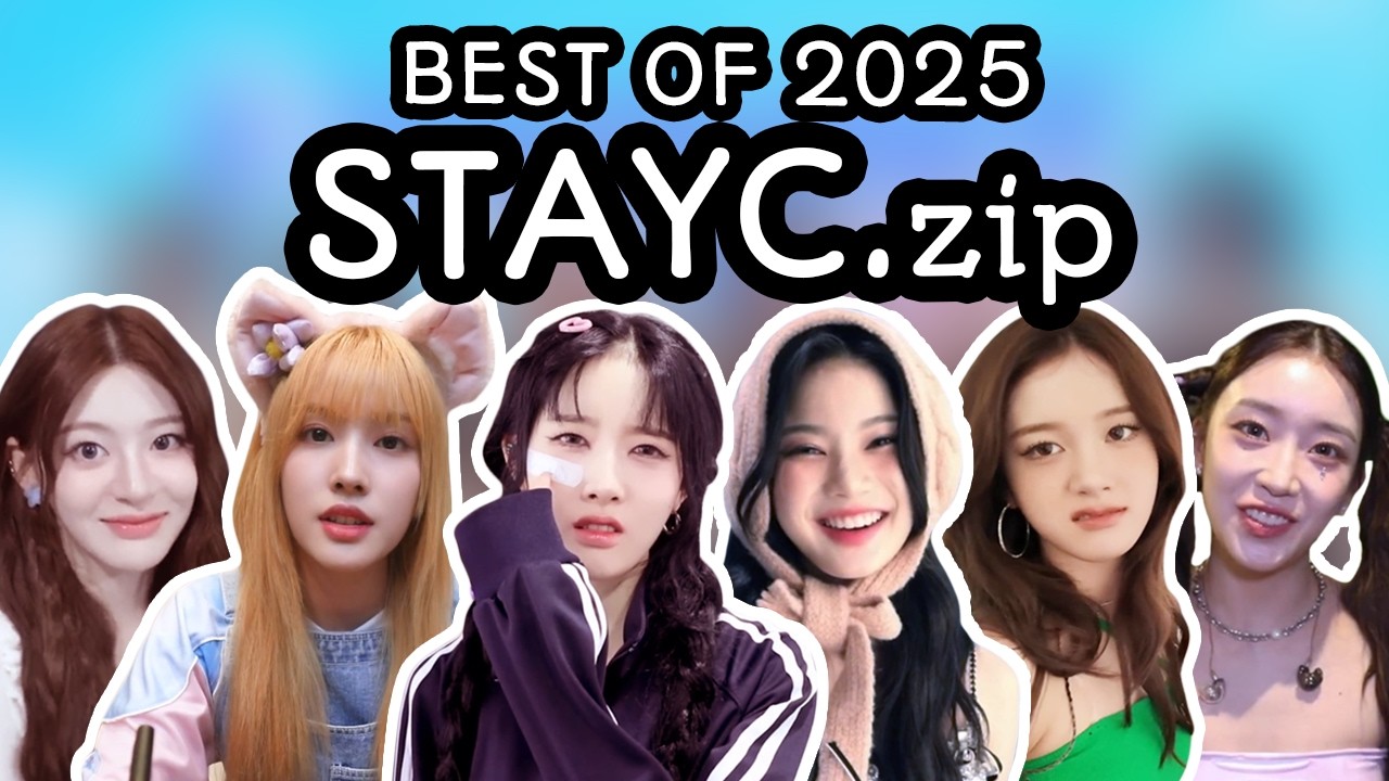 BEST OF STAYC ZIPS 2025!~