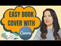 How To Create A Book Cover With Canva Templates - Easy and Quick Method