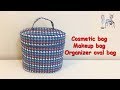 COSMETIC BAG DIY  |  Makeup bag | ORGANIZER BAG TUTORIAL |BAG SEWING TUTORIAL | Coudre un sac