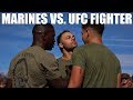 Marines vs ufc fighter