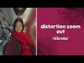 distortion zoom out tutorial | videostar