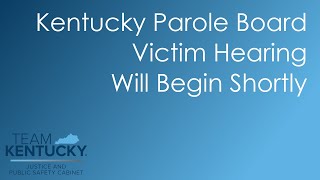 Kentucky Parole Board Victims Hearing