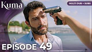 KUMA Episode 49 | Multiple Dubbing and Subtitles | Turkish Series @kumadizisi