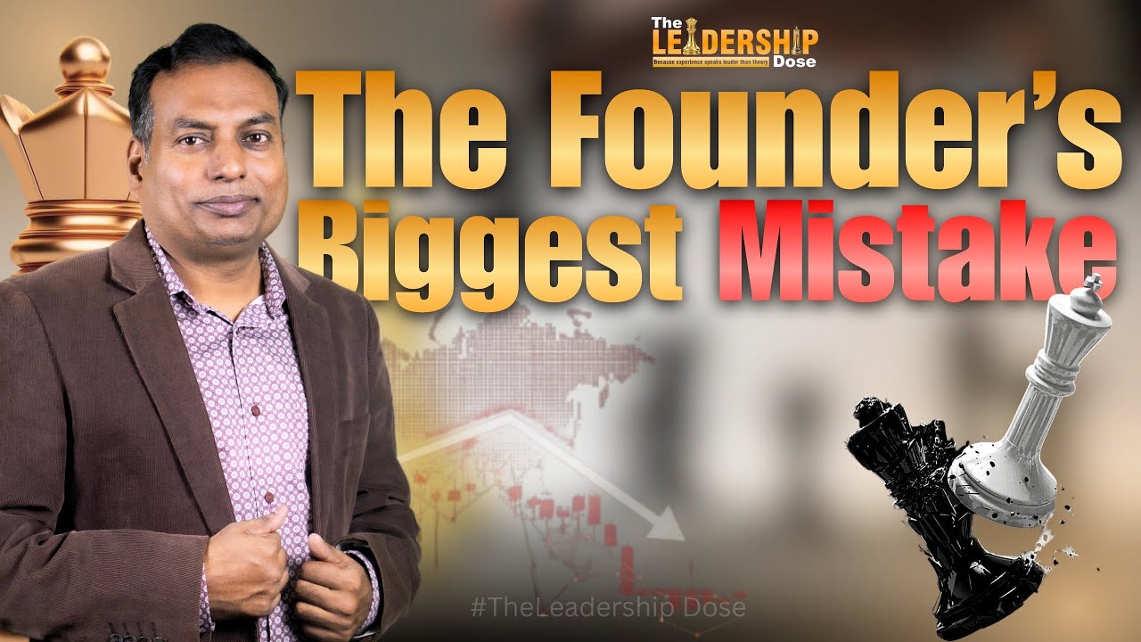 Why Founders Fail The Biggest Mistake | MD Afzal Kamal | Medgate Today | The Leadership Dose