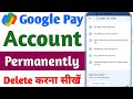 Google pay account permanently delete kaise kare | how delete google pay account permanently |