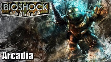 Bioshock Remastered - Part 5 - Arcadia - 100% Collectibles, No Deaths