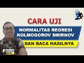 Cara Uji Normalitas Regresi Kolmogorov Smirnov dan Baca Hasilnya