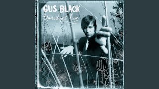 Video thumbnail of "Gus Black - Dry Kisses"