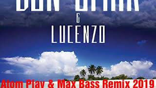 Don Omar & Lucenzo - Danza Kuduro - (Atom Play Max Bass Remix 2019)