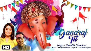 Ganpati Songs | Ganaraj Tu | Sunidhi Chauhan | Ganesh Aarti | गणेश उत्सव विशेष 2022