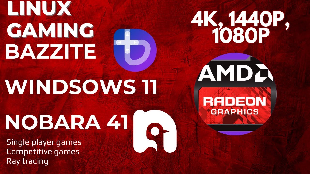 Linux Gaming Fedora Distros Bazzite Vs Nobara 41 Vs Windows 11 | AMD ...