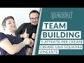 Team building 3 attivit per creare una squadra vincente