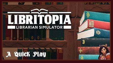 LIBRITOPIA: Librarian Simulator | A Quick Play