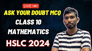 IMPORTANT MATHS MCQ FOR HSLC 2024 | ALL CHAPTERS MCQ | CLASS 10 MATHS | LET