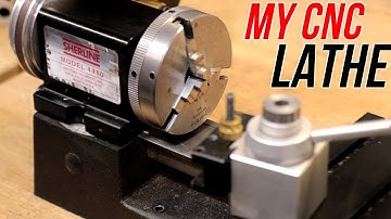 My CNC Lathe and Why I Don