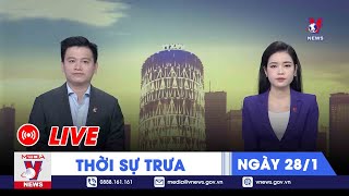 🔴[TRỰC TIẾP] Thời sự 24h cập nhật Trưa 28\/1 - Tin nóng Thế giới mới nhất – VNEWS